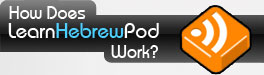 How Does LearnHebrewPod Work?