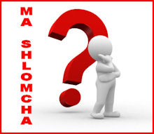 ma shlomcha?